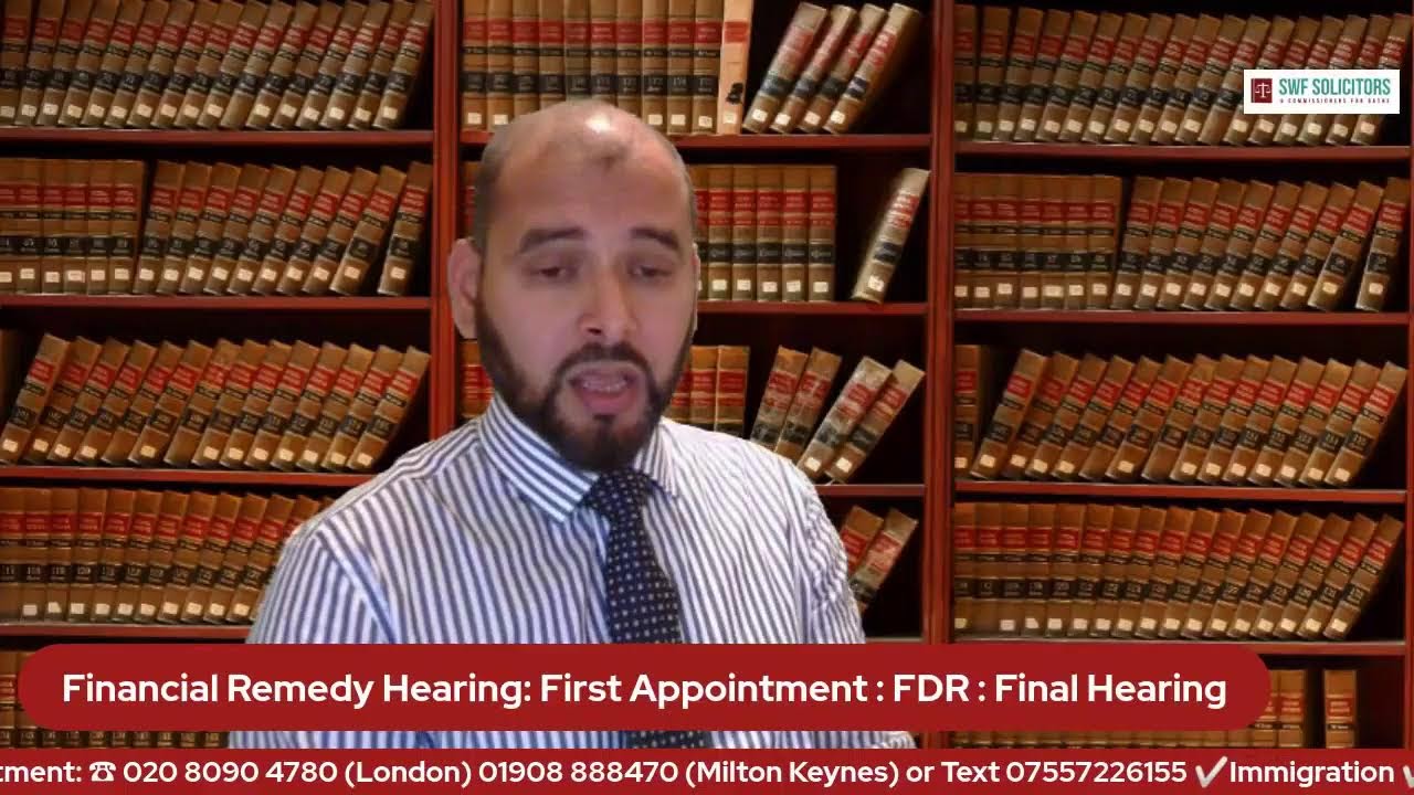 Financial Remedy Hearing: First Appointment : FDR : Final Hearing